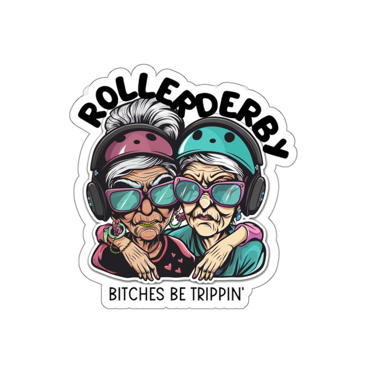 Roller Derby - Bitches Be Trippin