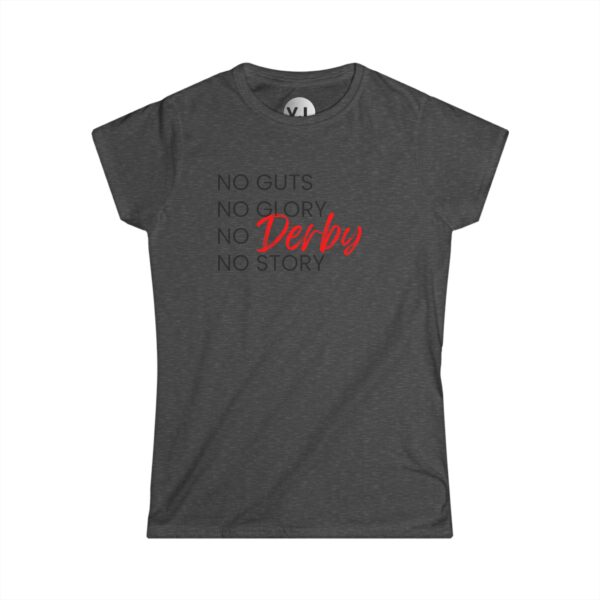 "No Guts, No Glory" Roller Derby Cotton Tee -No Guts, No Glory, No Derby, No Story is a shirt for roller skaters