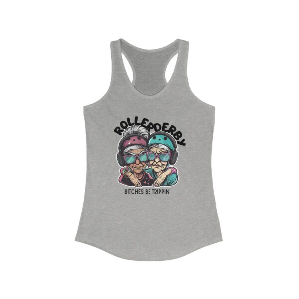 Roller Derby: Bitches Be Trippin - tank top for roller derby - Women's Racerback Tank
